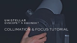 EVSCOPE & EQUINOX | Collimation and Focus Tutorial